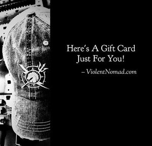 Violent Nomad Gift Card